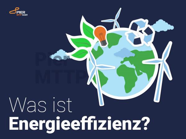 Was ist Energieeffizienz?